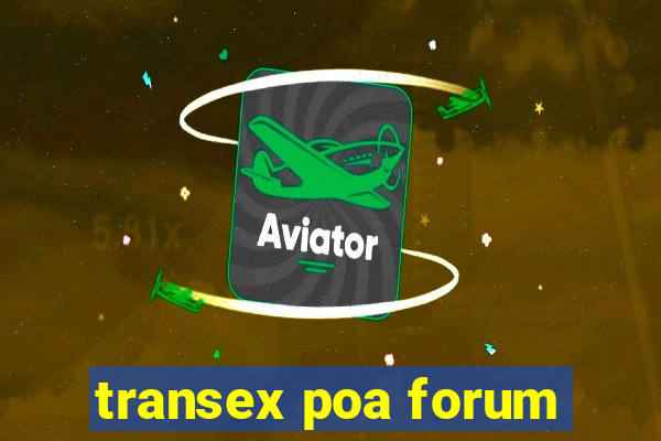 transex poa forum